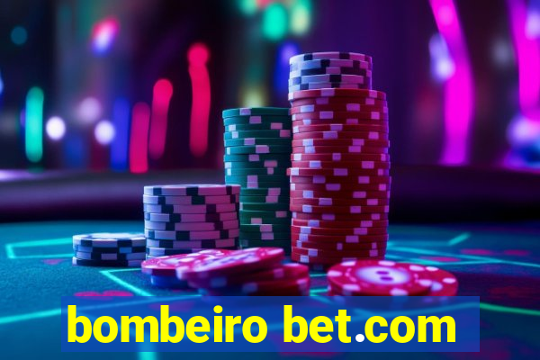 bombeiro bet.com
